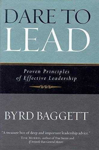 Dare To Lead: Proven Principles Of Effective Leadership