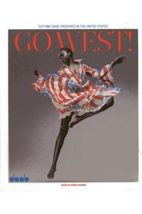 Go West!: Cutting Edge Creatives in the United States
