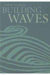 Building Waves