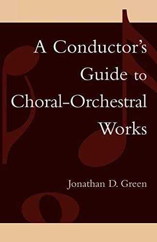 Conductors Guide To Choral Orchestral Works: Part I: Part I