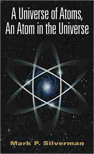 A Universe Of Atoms, An Atom In The Universe