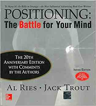 Positioning: The Battle for Your Mind