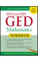 McGraw Hills GED Mathematics Workbook: The Most Thorough Practice for the GED Math Test