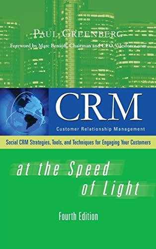 Crm At The Speed Of Light: Social Crm Strategies, Tools, And Techniques For Engaging Your Customers
