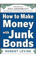 How To Make Money With Junk Bonds