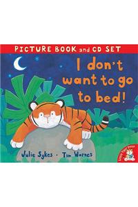 I Dont Want To Go To Bed!