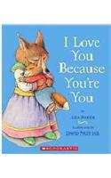 I Love You Because Youre You