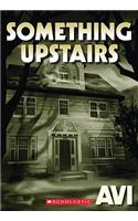 Something Upstairs