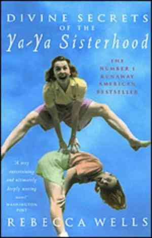 Divine Secrets Of The Ya Ya Sisterhood