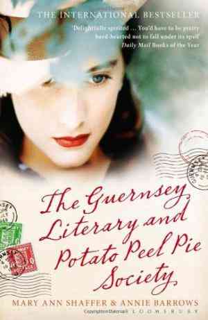 The Guernsey Literary And Potato Peel Pie Society.