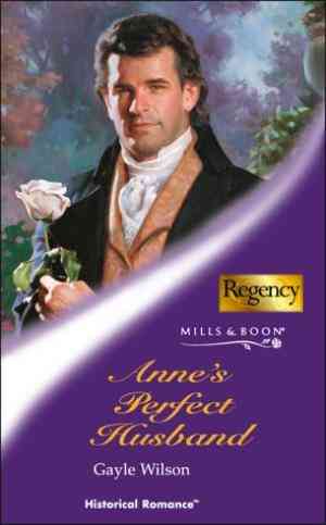 Annes Perfect Husband (Mills & Boon Historical)