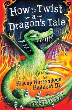 How To Train Your Dragon: How To Twist A Dragons Tale