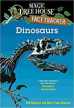 Dinosaurs: A Nonfiction Companion To Magic Tree House #1: Dinosaurs Before Dark