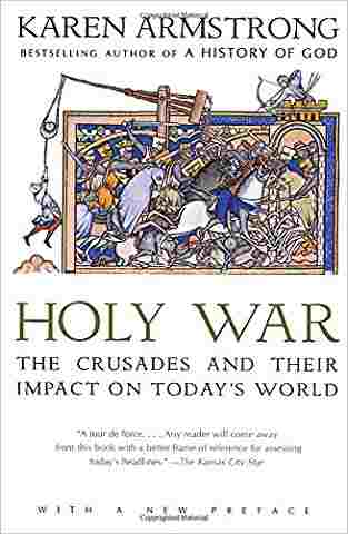 Holy War: The Crusades And Their Impact On Todays World