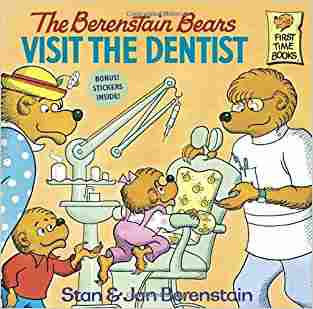 The Berenstain Bears Visit The Dentist