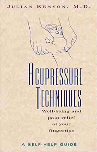 Acupressure Techniques: A Self-help Guide