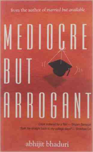 Mediocre But Arrogant