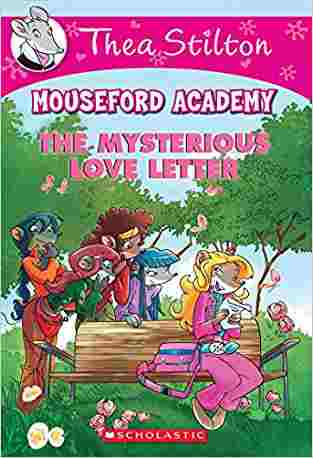 Thea Stilton Mouseford Academy #9: The Mysterious Love Letter