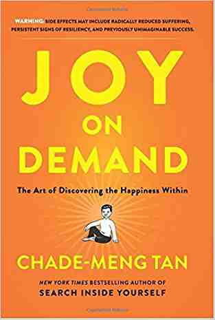 Joy On Demand: The Art Of Discovering The Happiness Within