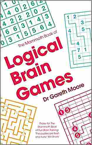 The Mammoth Book Of Logical Brain Games
