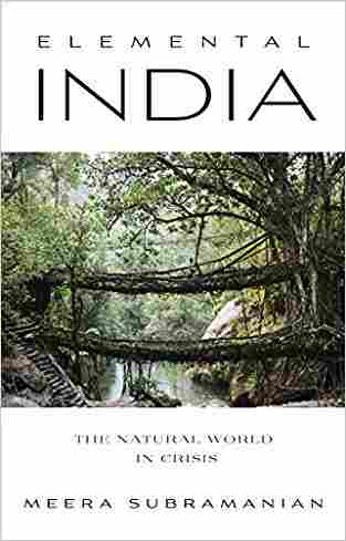 Elemental India : The Natural World in Crisis