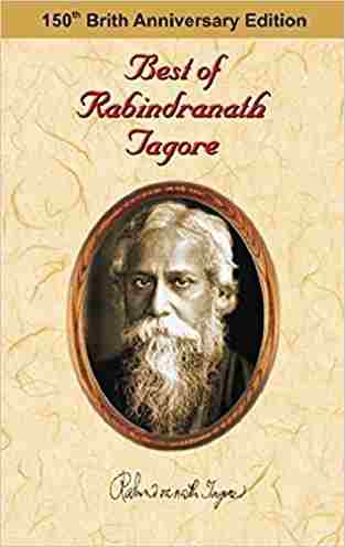 Best Of Rabindranath Tagore Box Set: Gitanjali, My Boyhood Days, The Post Office, The Gardner Mashi And Other Stories