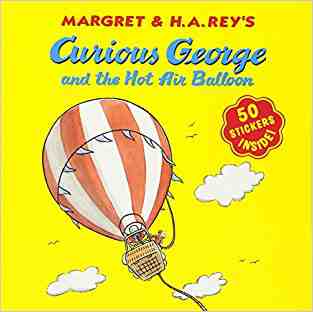 Curious George and the Hot Air Balloon