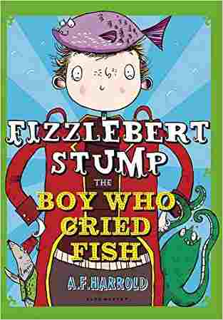 Fizzlebert Stump: the Boy Who Cried Fish