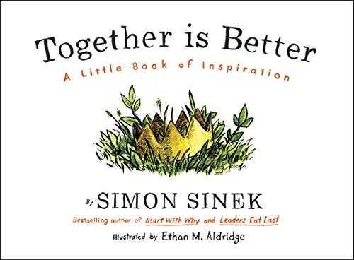 Together Is Better: A Little Book Of Inspiration