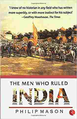 The Men Who Ruled India