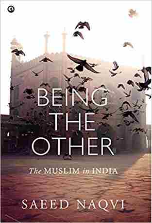 Being The Other: The Muslim In India : The Muslim In India