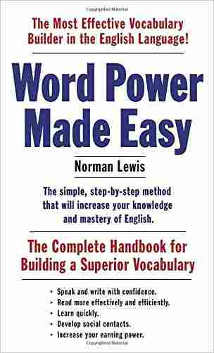 Word Power Made Easy: The Complete Handbook For Building A Superior Vocabulary