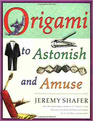 Origami to Astonish and Amuse