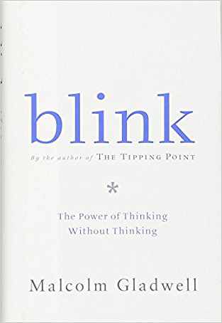 Blink: The Power Of Thinking Without Thinking