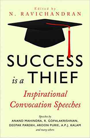 Success Is A Thief : Inspirational Convocation Speeches