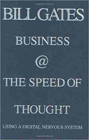 Business @ The Speed Of Thought: Succeeding In The Digital Economy