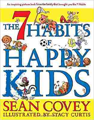 The 7 Habits Of Happy Kids