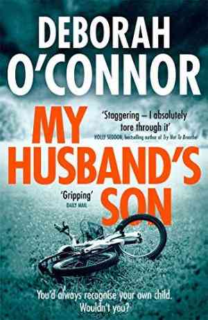 My Husbands Son: A Dark And Gripping Psychological Thriller