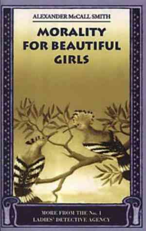 Morality For Beautiful Girls (no.1 Ladies Detective Agency)