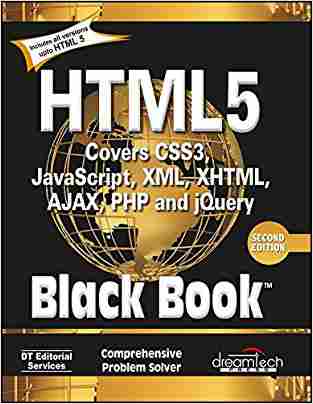HTML 5 Black Book, Covers CSS 3, JavaScript, XML, XHTML, AJAX, PHP and jQuery, 2ed