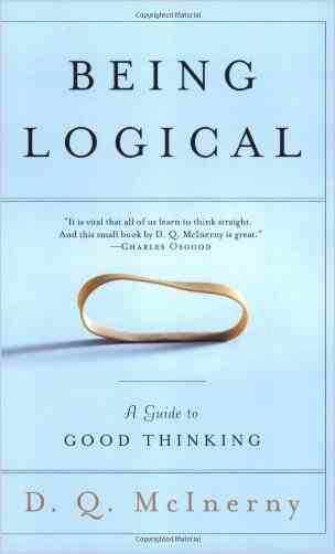 Being Logical: A Guide To Good Thinking