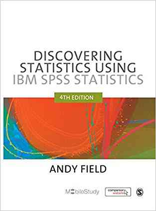 Discovering Statistics using IBM SPSS Statistics