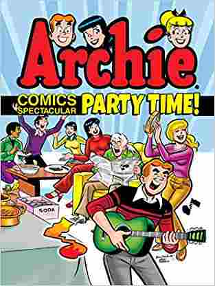 Archie Comics Spectacular: Party Time! (archie Comics Spectaculars)