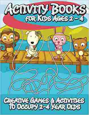 Activity Books for Kids 2 - 4 (Creative Games & Activities to Occupy 2-4 Year Olds)