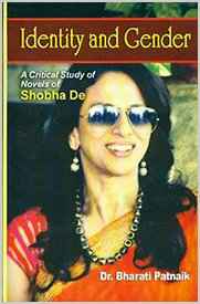 Identity And Gender : A Critical Study Of Novels Of Shobha De, 216pp., 2013