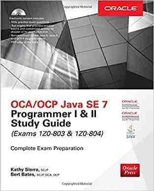 Buy OCAOCP Java SE 7 Programmer I & II Study Guide (Exams 1Z0-803 & 1Z0 ...