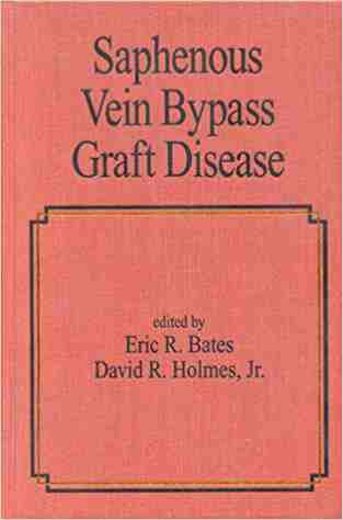 Saphenous Vein Bypass Graft Disease (fundamental And Clinical Cardiology)