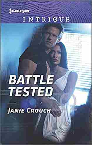 Battle Tested (harlequin Intrigue Series)