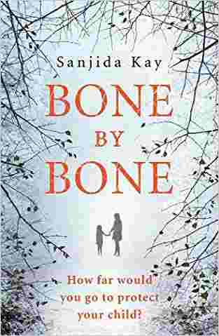 Bone By Bone: A Psychological Thriller So Compelling, You Wont Be Able To Put It Down