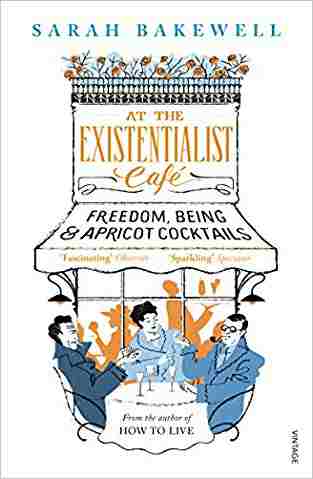 At The Existentialist Café: Freedom, Being, and Apricot Cocktails